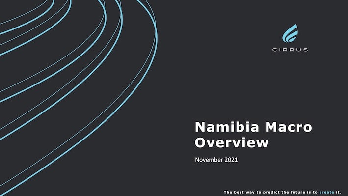 Cirrus Namibia Macro Update NAMAF Nov2021